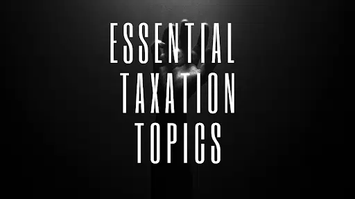 Taxation Topics